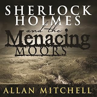 Sherlock Holmes and the Menacing Moors Audiolibro Por Allan Mitchell arte de portada