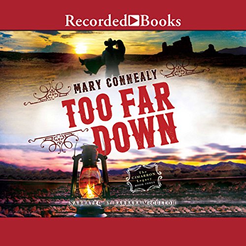 Too Far Down Audiobook By Mary Connealy cover art