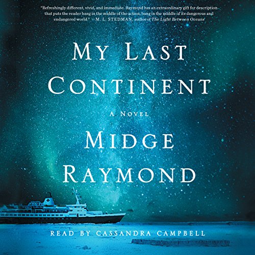 My Last Continent Audiobook By Midge Raymond cover art