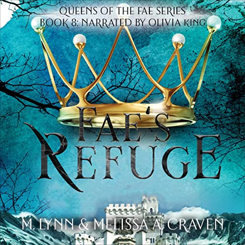 Fae's Refuge Audiobook By M. Lynn, Melissa A. Craven cover art