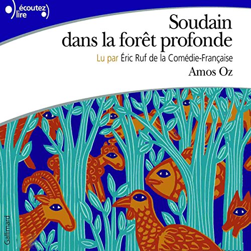 Soudain dans la forêt profonde Audiolibro Por Amos Oz arte de portada