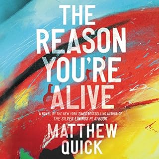 The Reason You're Alive Audiobook By Matthew Quick cover art