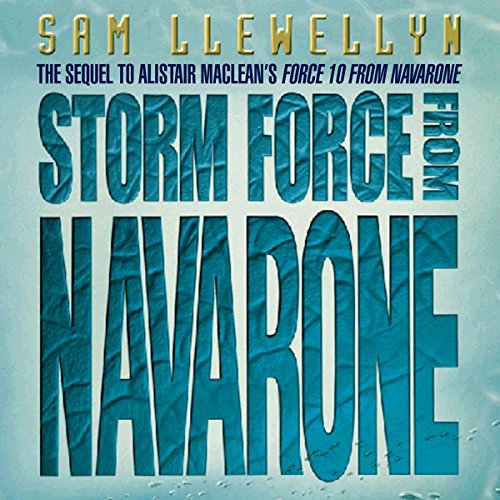 Storm Force from Navarone Audiobook By Sam Llewellyn, Alistair MacLean cover art