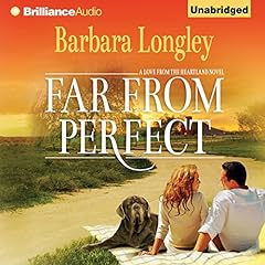 Far from Perfect Audiobook By Barbara Longley cover art