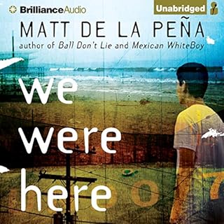 We Were Here Audiolibro Por Matt de la Pena arte de portada