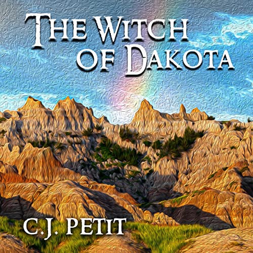 The Witch of Dakota Audiobook By C.J. Petit cover art