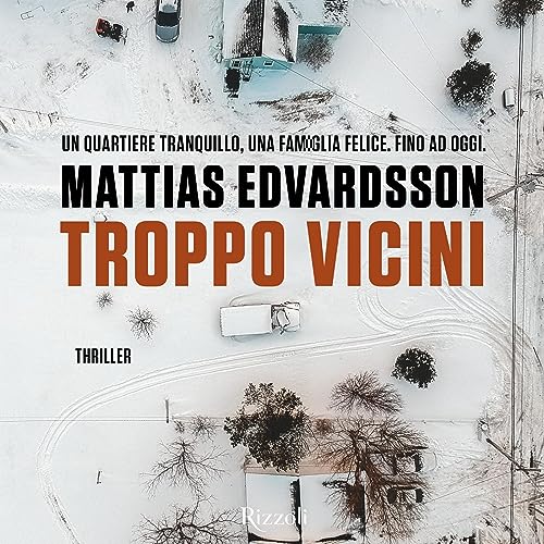 Troppo vicini Audiobook By Mattias Edvarsson cover art