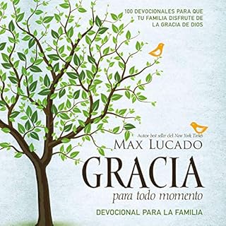 Gracia para todo momento - Devocional para la familia [Grace for Every Moment - Devotional for The Family] Audiobook By Max L