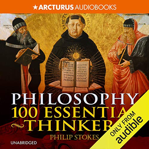 Philosophy: 100 Essential Thinkers Audiolibro Por Philip Stokes arte de portada