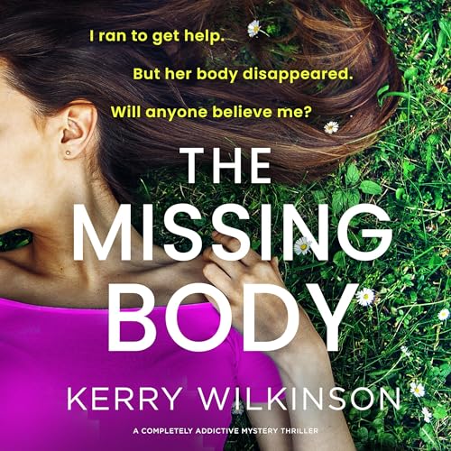 The Missing Body Audiolivro Por Kerry Wilkinson capa