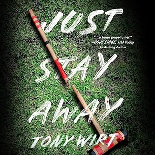 Just Stay Away Audiobook By Tony Wirt cover art