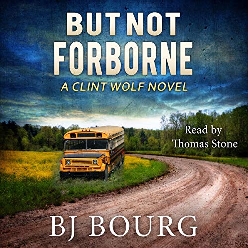 But Not Forborne Audiobook By BJ Bourg cover art