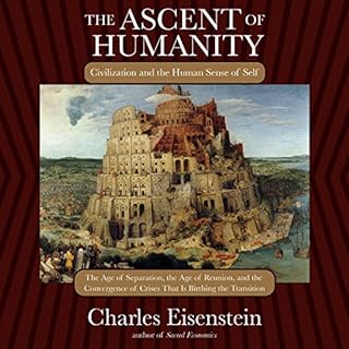 The Ascent of Humanity Audiolibro Por Charles Eisenstein arte de portada