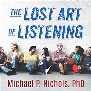 The Lost Art of Listening, Second Edition Audiobook By Michael P. Nichols PhD cover art