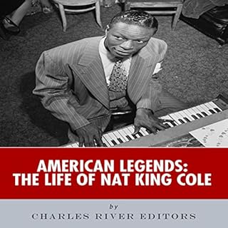 American Legends: The Life of Nat King Cole Audiobook By Charles River Editors cover art