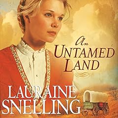 An Untamed Land Audiolibro Por Lauraine Snelling arte de portada