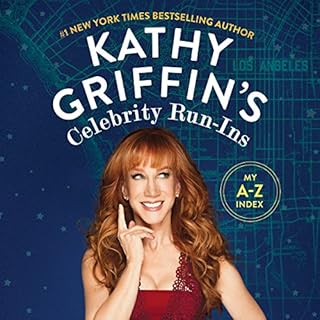 Kathy Griffin's Celebrity Run-Ins Audiolibro Por Kathy Griffin arte de portada