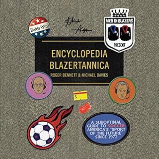 Men in Blazers Present Encyclopedia Blazertannica Audiolibro Por Michael Davies, Roger Bennett arte de portada