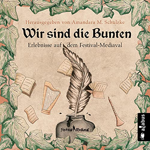 Wir sind die Bunten. Erlebnisse auf dem Festival-Mediaval Audiolibro Por Tommy Krappweis, Yule Forrest, Gabriele Ketterl, J&o