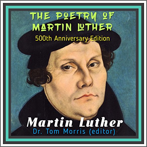 The Poetry of Martin Luther Audiolibro Por Dr. Tom Morris arte de portada