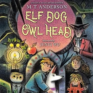 Elf Dog and Owl Head Audiolibro Por M.T. Anderson arte de portada