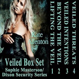 Veiled Set: Sophie Masterson/Dixon Security Series Audiobook By Kate Allenton cover art