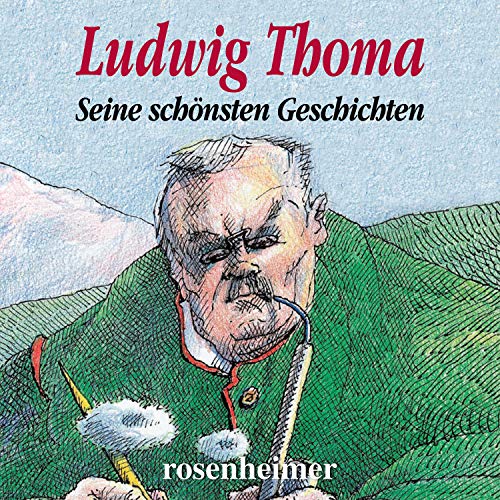 Ludwig Thoma - Seine schönsten Geschichten Audiolibro Por Ludwig Thoma arte de portada