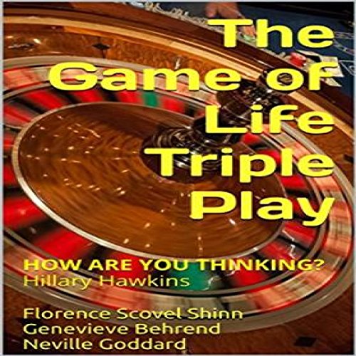 The Game of Life Triple Play Audiolivro Por Florence Scovel Shinn, Genevieve Behrend, Hillary Hawkins, Neville Goddard capa