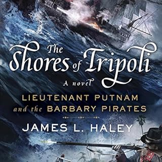 The Shores of Tripoli Audiobook By James L. Haley cover art