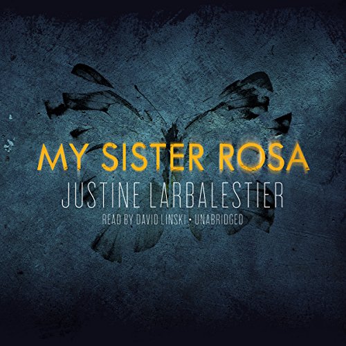 My Sister Rosa Audiobook By Justine Larbalestier cover art