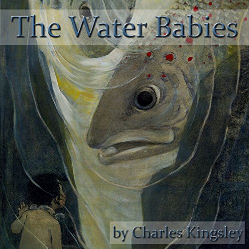 The Water Babies Audiobook By Charles Kingsley cover art