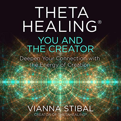 ThetaHealing®: You and the Creator cover art