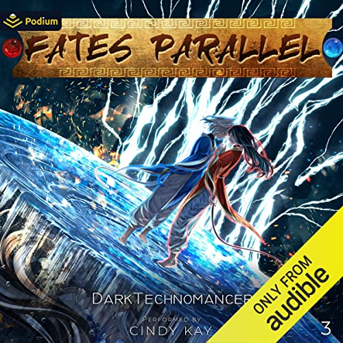 Fates Parallel: Vol. 3 Audiobook By DarkTechnomancer cover art