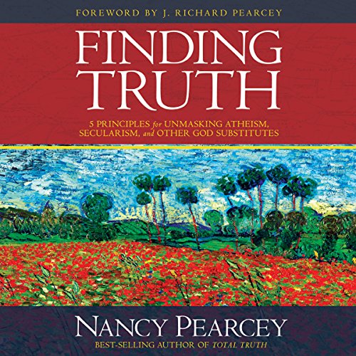 Finding Truth Audiobook By Nancy Pearcey cover art