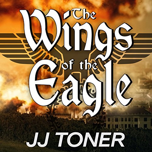 The Wings of the Eagle Audiolibro Por JJ Toner arte de portada