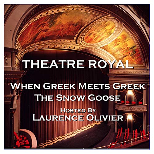 Theatre Royal - When Greek Meets Greek & The Snow Goose: Episode 13 cover art