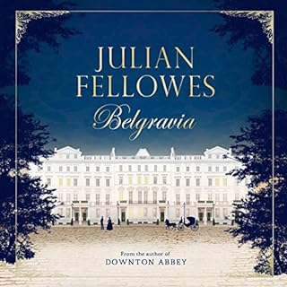 Julian Fellowes's Belgravia (Omnibus Season 2) Audiobook By Julian Fellowes cover art