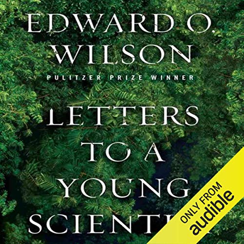 Letters to a Young Scientist Audiobook By Edward O. Wilxon cover art