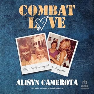 Combat Love Audiobook By Alisyn Camerota cover art