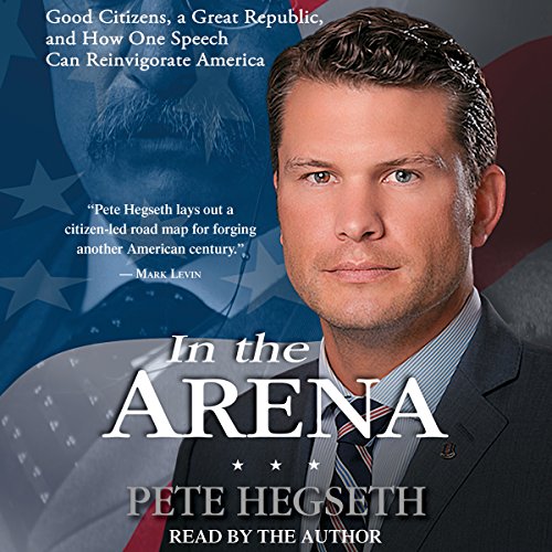 In the Arena Audiobook By Pete Hegseth cover art