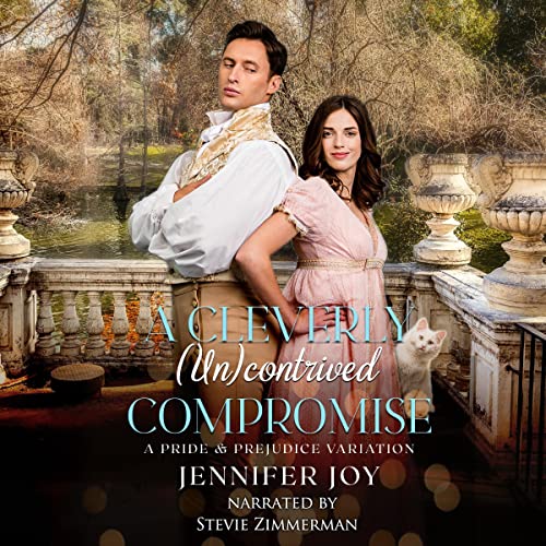 A Cleverly (Un)contrived Compromise Audiobook By Jennifer Joy cover art