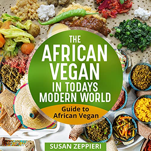 The African Vegan in Today’s Modern World Audiolibro Por Susan Zeppieri arte de portada