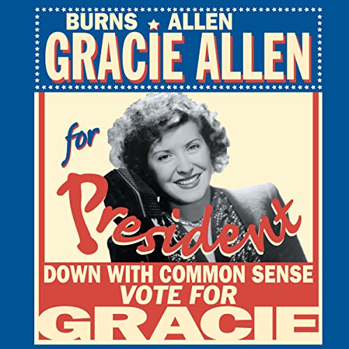 Burns & Allen: Gracie for President Audiolivro Por Original Radio Broadcast capa