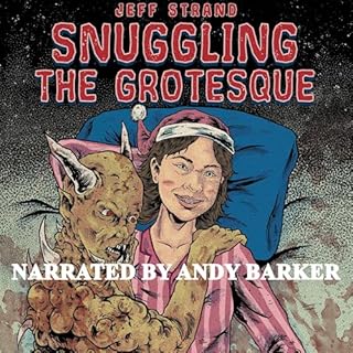 Snuggling the Grotesque Audiolibro Por Jeff Strand arte de portada