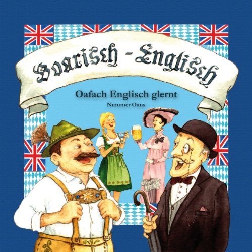 Boarisch / Englisch - Oafach Englisch glernt Audiobook By Richard Ermeier, Walter Zinkl cover art