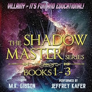 The Shadow Master Series: Books 1-3 Audiobook By M. K. Gibson cover art