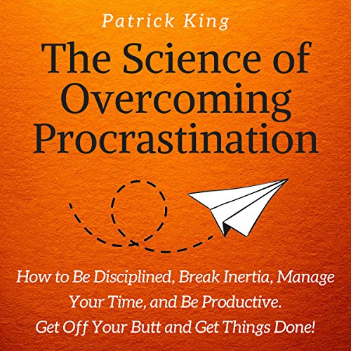 Page de couverture de The Science of Overcoming Procrastination