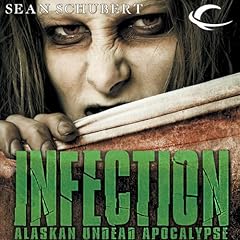 Infection: Alaskan Undead Apocalypse cover art