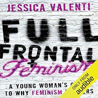 Full Frontal Feminism Audiolibro Por Jessica Valenti arte de portada