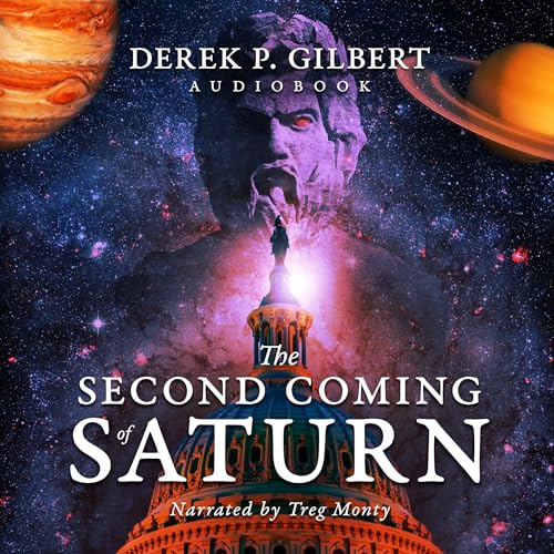 The Second Coming of Saturn Audiobook By Derek P. Gilbert cover art